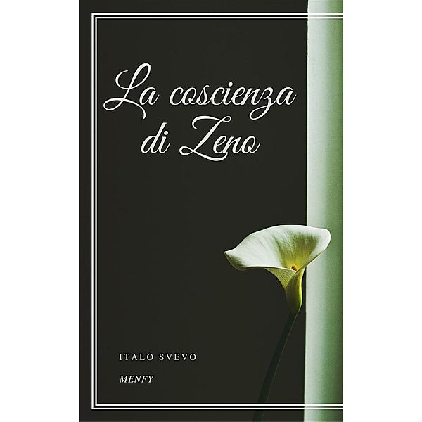 La coscienza di Zeno, Italo Svevo