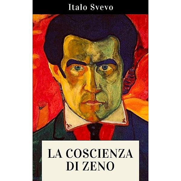 La coscienza di Zeno, Italo Svevo