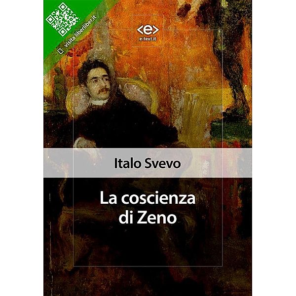 La coscienza di Zeno / Liber Liber, Italo Svevo