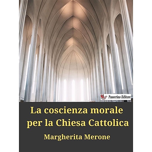 La coscienza morale per la Chiesa Cattolica, Margherita Merone