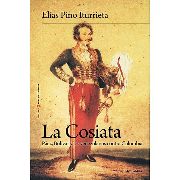 La Cosiata, Elías Pino Iturrieta