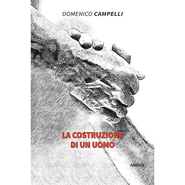 La costruzione di un uomo, Domenico Campelli