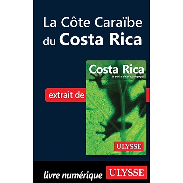 La Côte Caraïbe du Costa Rica, Collectif Ulysse
