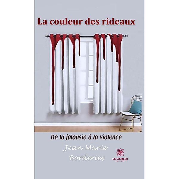 La couleur des rideaux, Jean-Marie Borderies