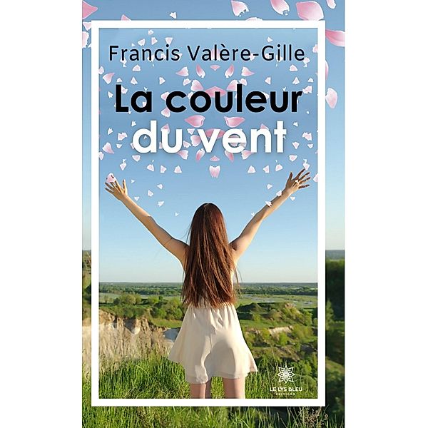 La couleur du vent, Francis Valère-Gille