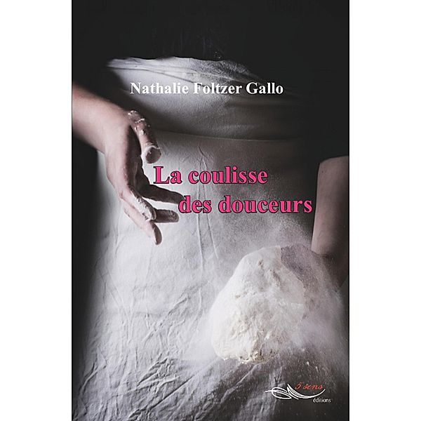 La coulisse des douceurs, Nathalie Foltzer Gallo