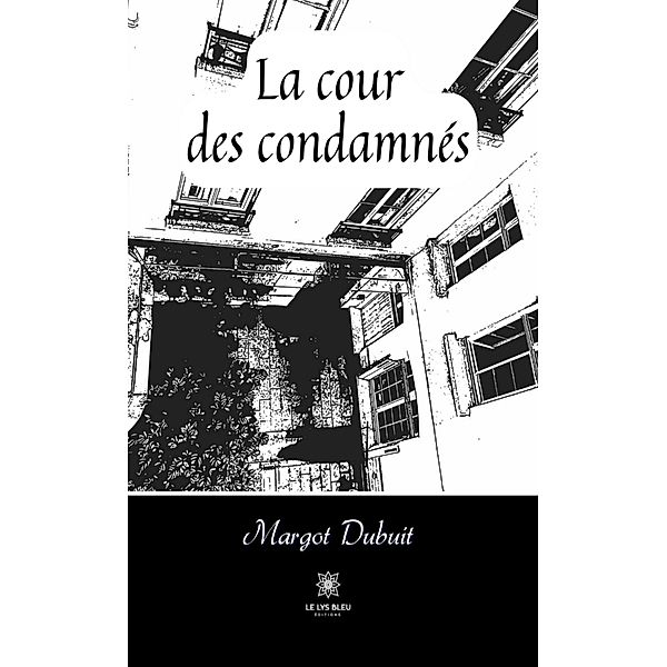 La cour des condamnés, Margot Dubuit