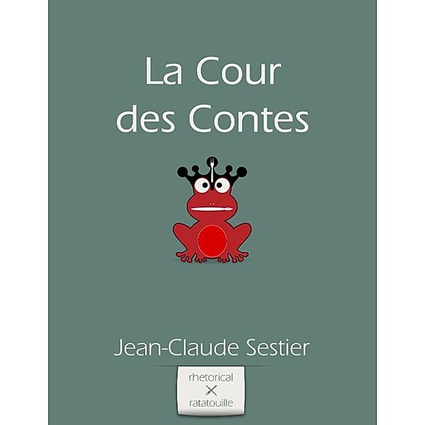 La Cour des Contes, Jean-Claude Sestier