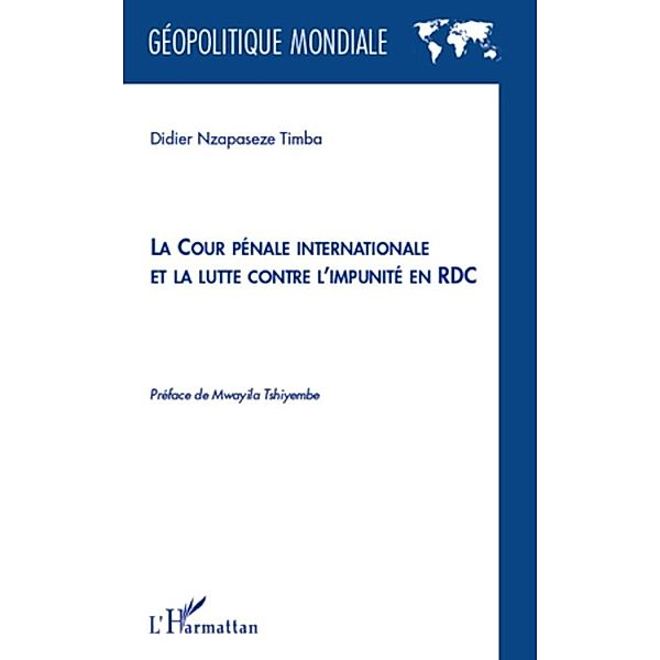 La cour penale internationale et la lutte contre l'impunite / Harmattan, Didier Nzapaseze Timba Didier Nzapaseze Timba