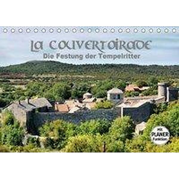 La Couvertoirade - die Festung der Tempelritter (Tischkalender 2019 DIN A5 quer), Thomas Bartruff