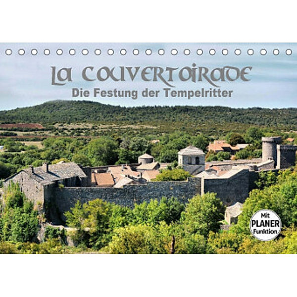 La Couvertoirade - die Festung der Tempelritter (Tischkalender 2023 DIN A5 quer), Thomas Bartruff