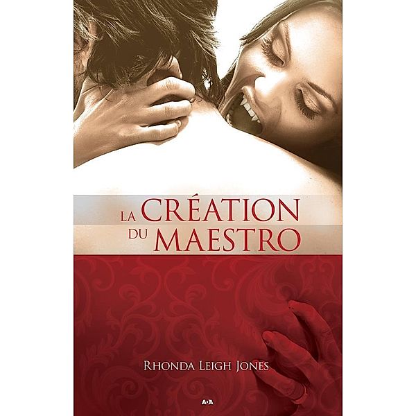 La creation du maestro / Maestro, Leigh Jones Rhonda Leigh Jones