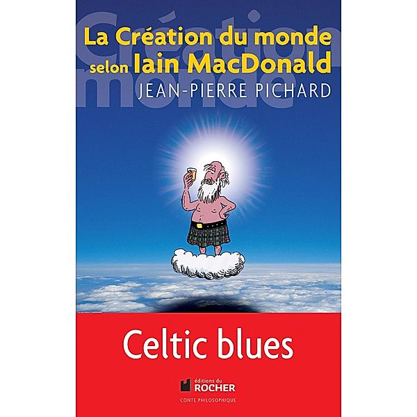 La création du monde selon Iain MacDonald / Littérature, Jean-Pierre Pichard