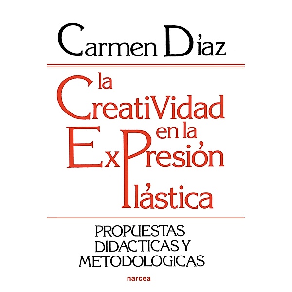 La creatividad en la expresión plástica / Educación Hoy Bd.99, Carmen Díaz Jiménez