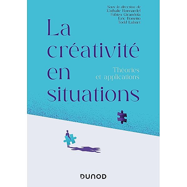 La créativité en situations / Hors Collection, Nathalie Bonnardel, Fabien Girandola, Eric Bonetto, Todd Lubart