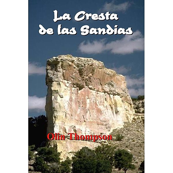 La Cresta de las Sandias / Sam Warren, Olin Thompson