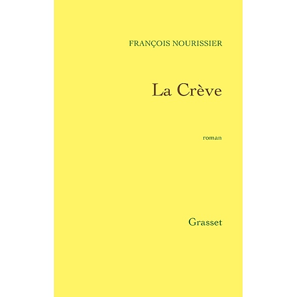 La crève / Littérature Française, François Nourissier