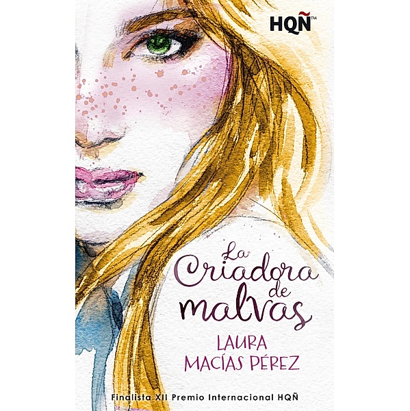 La Criadora de malvas / HQÑ Bd.387, Laura Macías Pérez