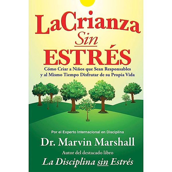 La Crianza Sin Estrés, Marvin Marshall