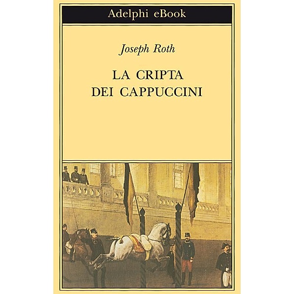 La Cripta dei Cappuccini, Joseph Roth