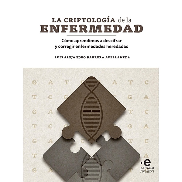 La criptología de la enfermedad, Luis Alejandro Barrera Avellaneda