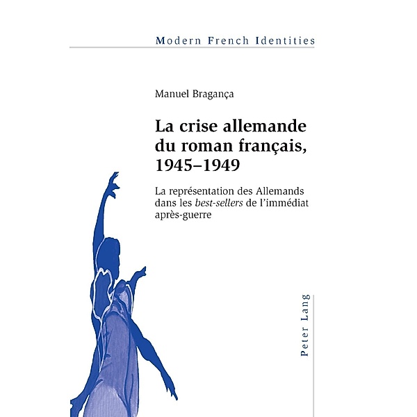 La crise allemande du roman francais, 1945-1949, Manuel Braganca