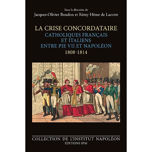 La Crise Concordataire, Boudon Jacques-Olivier Boudon
