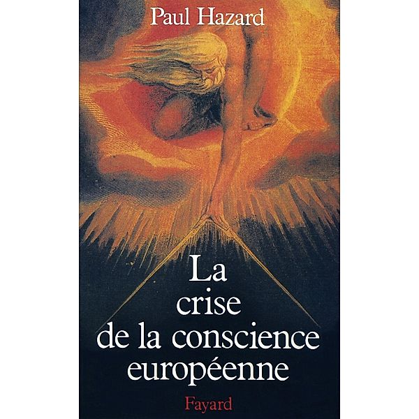 La Crise de la conscience européenne (1680-1715) / Nouvelles Etudes Historiques, Paul Hazard