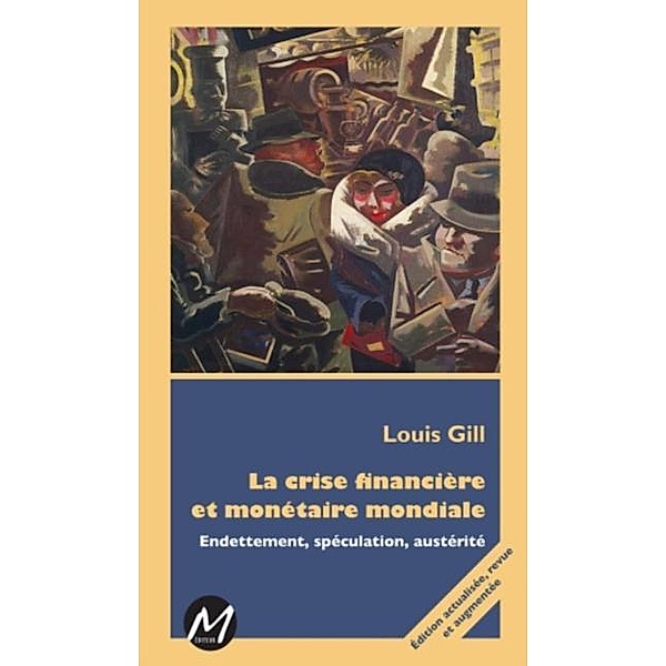 La crise financiere et monetaire mondiale, Louis Gill