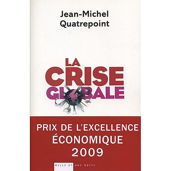 La Crise globale / Essais, Jean-Michel Quatrepoint