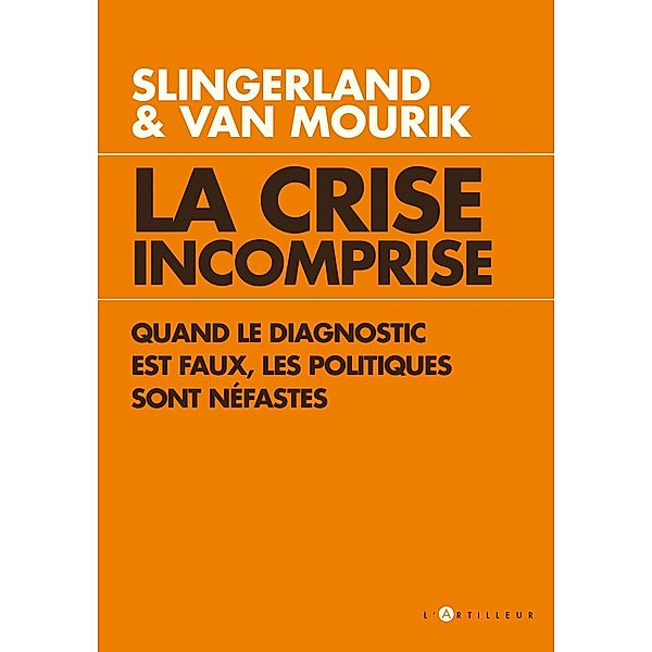 La Crise incomprise, Oskar Slingerland, Maarten van Mourik