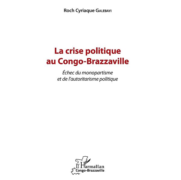 La crise politique au Congo-Brazzaville, Galebayi Roch Cyriaque Galebayi