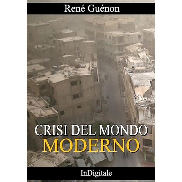 La Crisi del mondo moderno, René Guénon