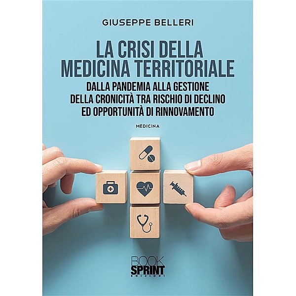 La crisi della medicina territoriale, Giuseppe Belleri