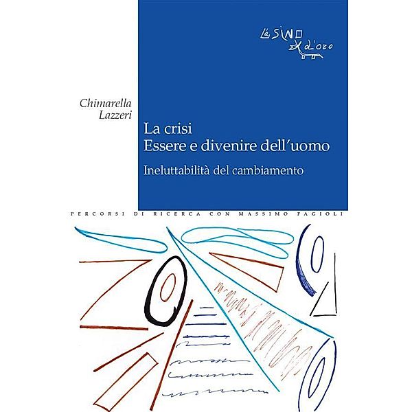 La crisi. Essere e divenire dell'uomo, Chimarella Lazzeri