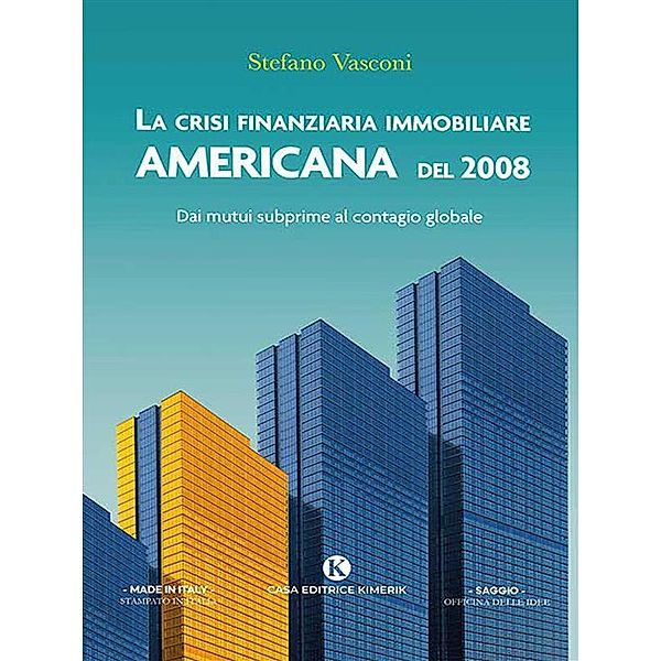 La crisi finanziaria immobiliare americana del 2008, Stefano Vasconi