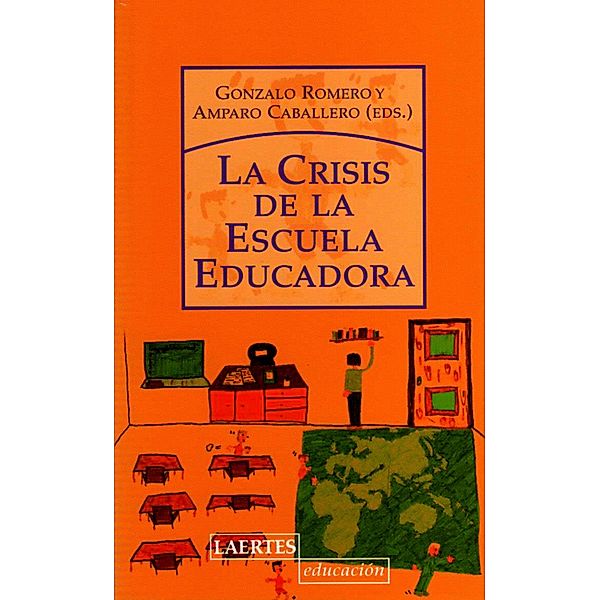 La crisis de la escuela educadora / Laertes Educación Bd.126, VV. AA.