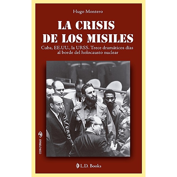 La crisis de los misiles, Hugo Montero
