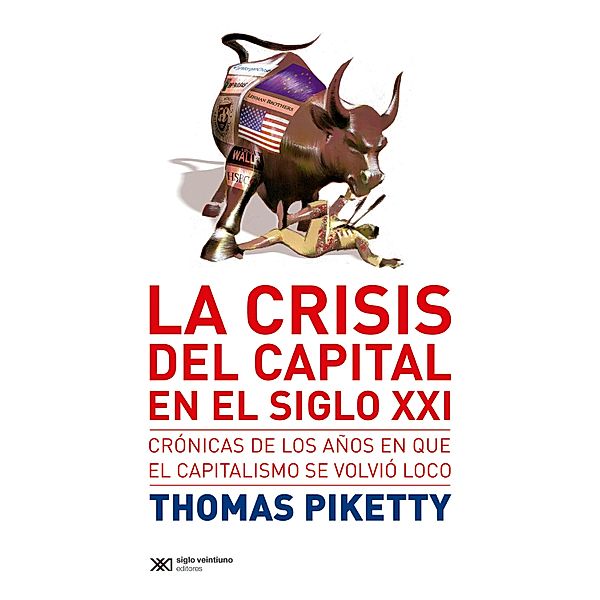 La crisis del capital en el siglo XXI / Singular, Thomas Piketty