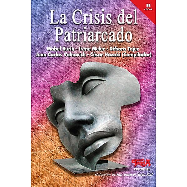 La crisis del patriarcado / Fichas para el siglo XXI Bd.23, César Hazaki