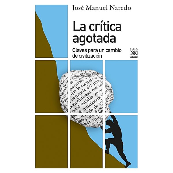 La crítica agotada / Ciencias Sociales, José Manuel Naredo