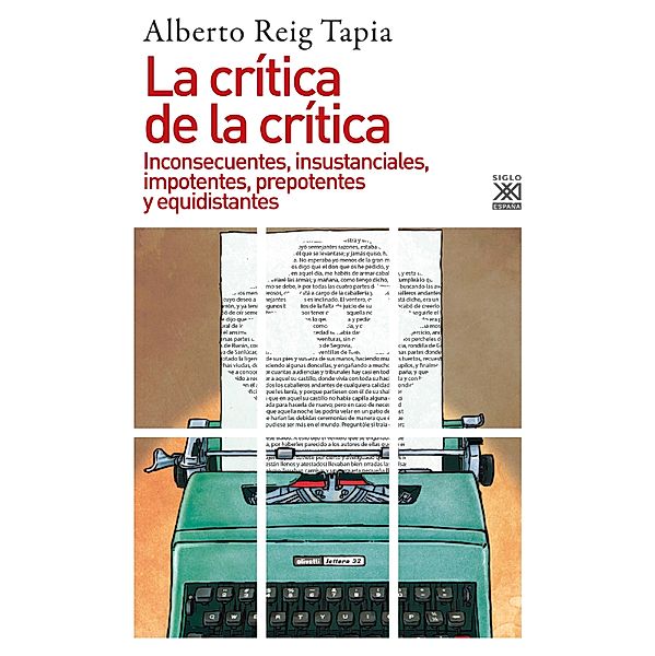 La crítica de la crítica / Varios Siglo XXI, Alberto Reig Tapia
