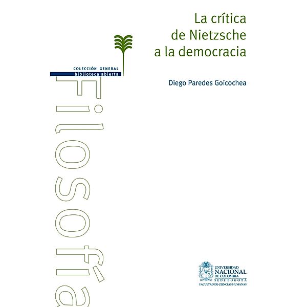 La crítica de Nietzsche a la democracia, Diego Paredes Goicochea
