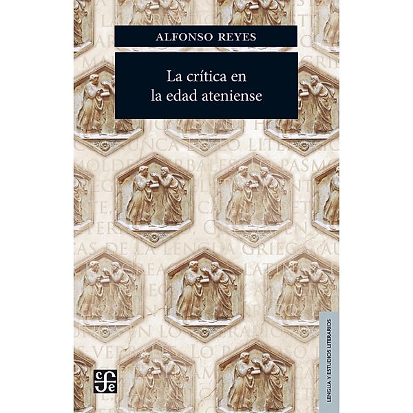 La crítica en la edad ateniense / Lengua y Estudios Literarios, Alfonso Reyes