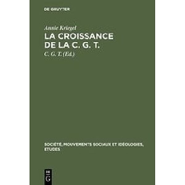 La croissance de la C. G. T., Annie Kriegel