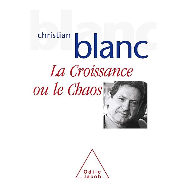 La Croissance ou le chaos, Blanc Christian Blanc