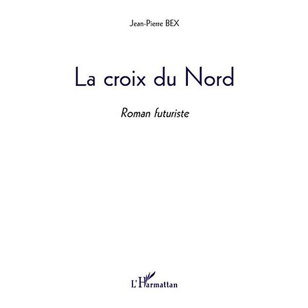 La Croix du Nord / Hors-collection, Jean-Pierre Bex