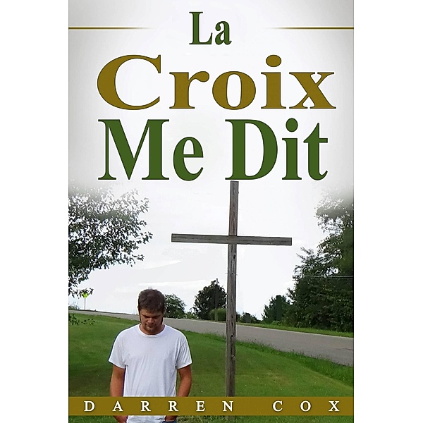 La Croix Me Dit, Darren Cox