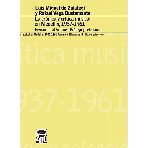 La crónica y la crítica musical en Medellín, 1937-1961, Fernando Gil Araque