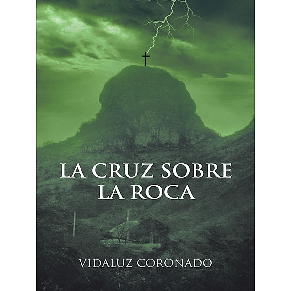 La Cruz Sobre La Roca, Vidaluz Coronado